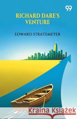 Richard Dare's Venture Edward Stratemeyer 9789371815451 Double 9 Books