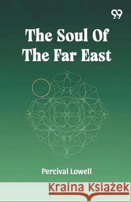 The Soul Of The Far East Percival Lowell 9789371815499 Double 9 Books