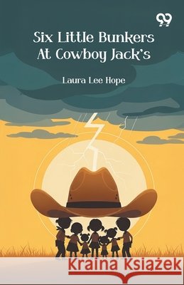Six Little Bunkers At Cowboy Jack's Laura Lee Hope 9789371816083