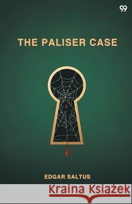 The Paliser Case Edgar Saltus 9789371816199 Double 9 Books