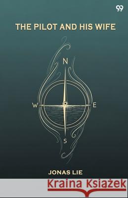 The Pilot And His Wife Jonas Lie 9789371816519 Double 9 Books