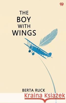The Boy With Wings Berta Ruck 9789371816786 Double 9 Books