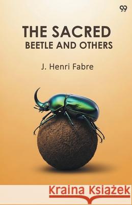 The Sacred Beetle And Others Jean-Henri Fabre 9789371817387 Double 9 Books