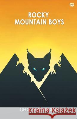 Rocky Mountain Boys George Rathborne 9789371817868 Double 9 Books