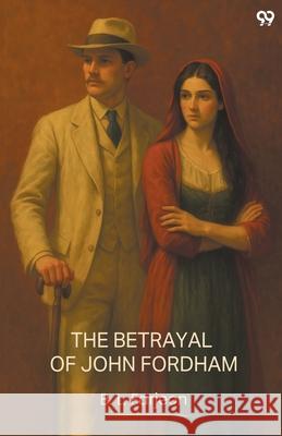 The Betrayal Of John Fordham B. L. Farjeon 9789371817882