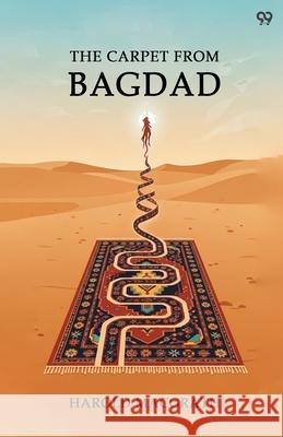 The Carpet From Bagdad Harold Macgrath 9789371819589
