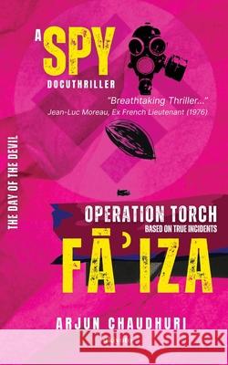 Fāʾiza A Spy Docuthriller based on World War II Arjun Chaudhuri 9789371820554