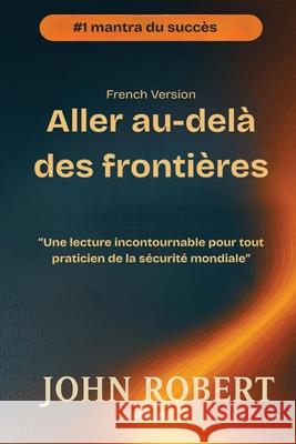 Aller au-del? des fronti?res John Robert 9789371822039