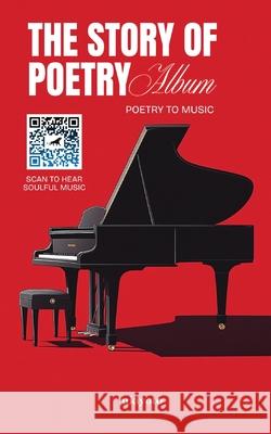 The Story of Poetry Kartik Ahuja                             Prerna Sinha                             Manmohan Sadana 9789371822732