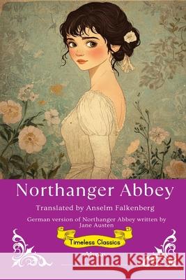 Northanger Abbey German Version Timeless Classics Jane Austen 9789371822787 Ukiyoto Publishing