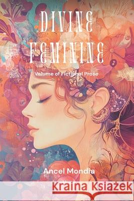 Divine Feminine Ancel Mondia 9789371823593 Ukiyoto Publishing