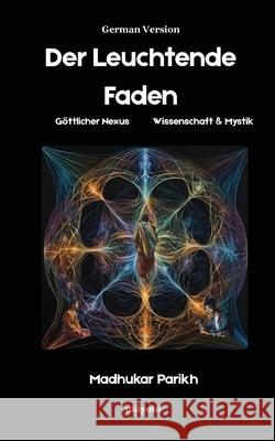 Der Leuchtende Faden Madhukar Parikh 9789371824040
