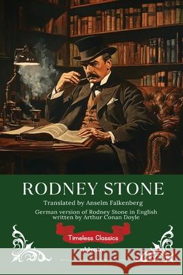 Rodney Stone German Version Timeless Classics Arthur Conan Doyle                       Anselm Falkenberg 9789371824194 Ukiyoto Publishing