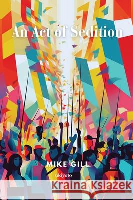 An Act of Sedition Mike Gill 9789371827607