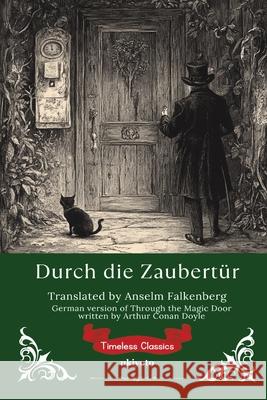 Durch die Zaubert?r German Version of Through the Magic Door Arthur Conan Doyle                       Anselm Falkenberg 9789371827744 Ukiyoto Publishing