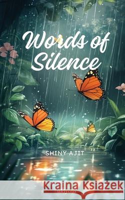 Words of Silence Shiny Ajit 9789371828734