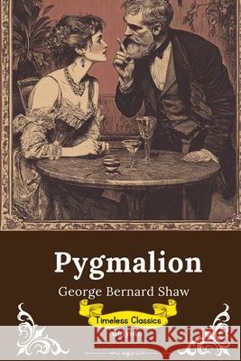 Pygmalion Timeless Classics George Bernard Shaw 9789371828741