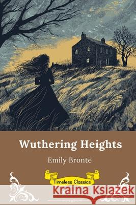 Wuthering Heights Timeless Classics Emily Bront? 9789371829977