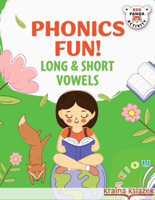 Phonics Fun!: Long & Short Vowels Red Panda 9789371972123 Westland Publications Limited