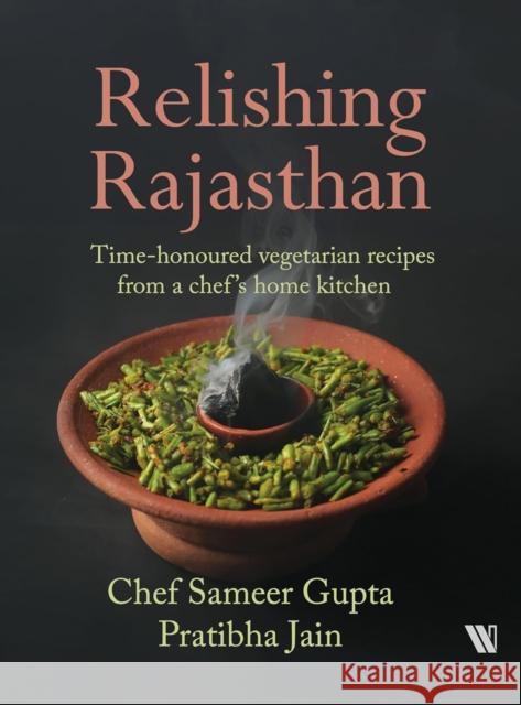 Relishing Rajasthan Gupta, Sameer 9789371977906 Westland Publications Limited
