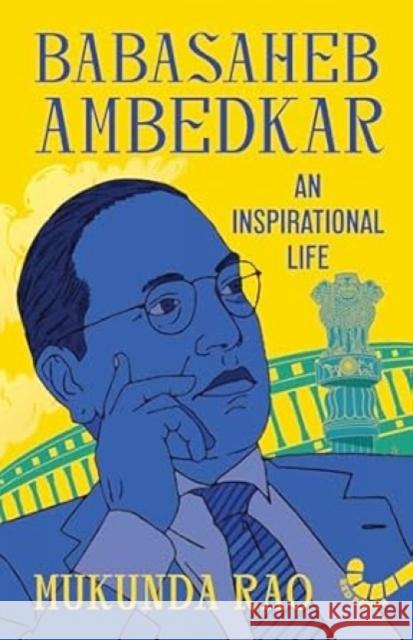 Babasaheb Ambedkar: An Inspirational life Mukunda Rao 9789371979962