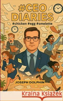 The #CEO Diaries Joseph Dolphin 9789372134605