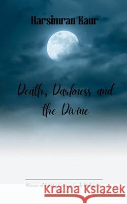 Death, Darkness and the Divine Harsimran Kaur 9789372134865 Bookleaf Publishing