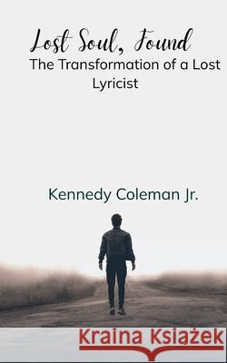 Lost Soul, Found Kennedy, Jr. Coleman 9789372137248 Bookleaf Publishing