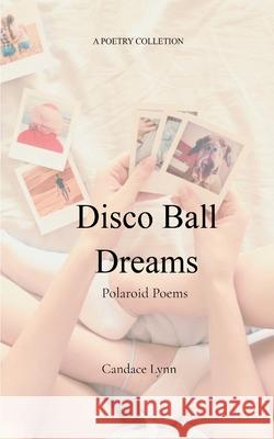 Disco Ball Dreams Candace Lynn 9789372137699