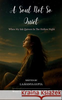 A Soul Not So Quiet Laavanya Gupta 9789372139235