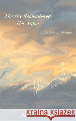 The Sky Remembered Her Name Adwika Tiwari 9789373101644