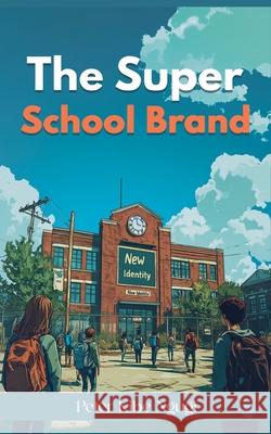 The Super School Brand Peter Kibe Ngugi 9789373104614