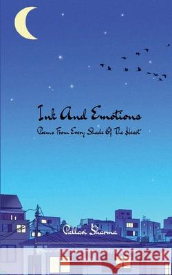 Inks And Emotions Poems from Every Shade of the Heart Pallavi Sharma 9789373143347