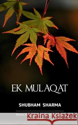 Ek Mulaqat Shubham Sharma 9789373148212 Bookleaf Publishing