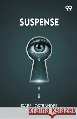Suspense Isabel Ostrander 9789373400082 Double 9 Books