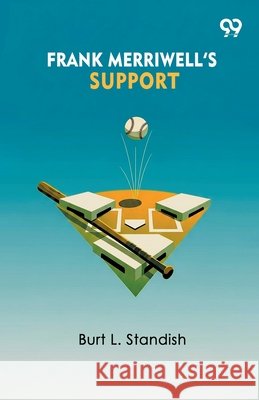 Frank Merriwell's Support Burt L. Standish 9789373400235 Double 9 Books