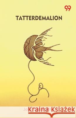 Tatterdemalion John Galsworthy 9789373400747 Double 9 Books