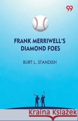 Frank Merriwell's Diamond Foes Burt L. Standish 9789373400815 Double 9 Books