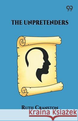 The Unpretenders Ruth Cranston 9789373400822 Double 9 Books