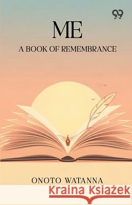 Me A Book Of Remembrance Onoto Watanna 9789373401393