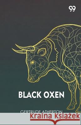 Black Oxen Gertrude Franklin Horn Atherton 9789373401423