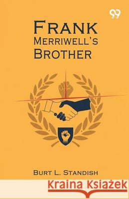 Frank Merriwell's Brother Burt L. Standish 9789373401652 Double 9 Books