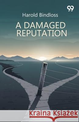 A Damaged Reputation Harold Bindloss 9789373402130 Double 9 Books