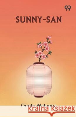 Sunny-San Onoto Watanna 9789373402345