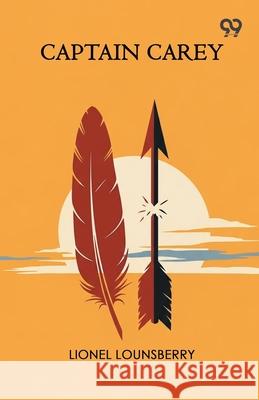 Captain Carey Lionel Lounsberry 9789373402659 Double 9 Books