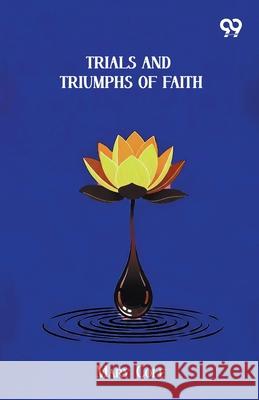 Trials And Triumphs Of Faith Mary Cole 9789373402666