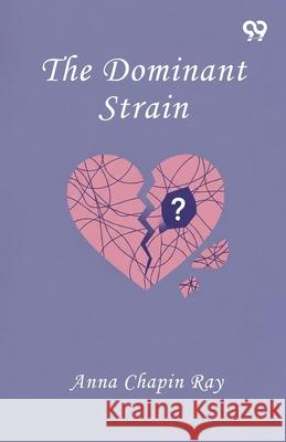 The Dominant Strain Anna Chapin Ray 9789373403083 Double 9 Books