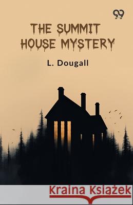 The Summit House Mystery L. Dougall 9789373404851 Double 9 Books