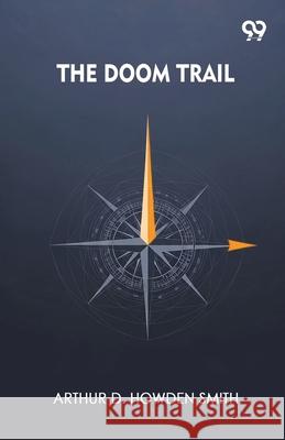 The Doom Trail Arthur D. Howden Smith 9789373404998 Double 9 Books