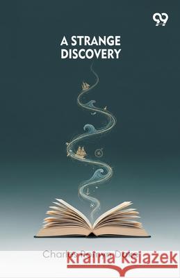 A Strange Discovery Charles Romyn Dake 9789373405681 Double 9 Books
